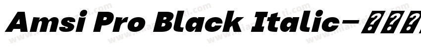 Amsi Pro Black Italic字体转换